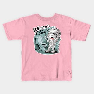 Mummy - Where's the tissue? Kids T-Shirt